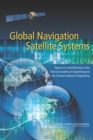 Global Navigation Satellite Systems : Report of a Joint Workshop of the National Academy of Engineering and the Chinese Academy of Engineering - Book