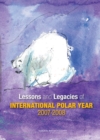 Lessons and Legacies of International Polar Year 2007-2008 - Book
