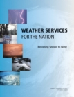 Weather Services for the Nation : Becoming Second to None - Book