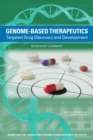 Genome-Based Therapeutics : Targeted Drug Discovery and Development: Workshop Summary - Book