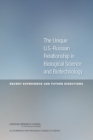 The Unique U.S.-Russian Relationship in Biological Science and Biotechnology : Recent Experience and Future Directions - eBook