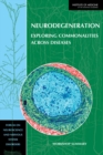 Neurodegeneration : Exploring Commonalities Across Diseases: Workshop Summary - eBook