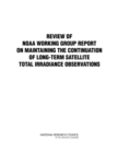 Review of NOAA Working Group Report on Maintaining the Continuation of Long-term Satellite Total Solar Irradiance Observation - eBook