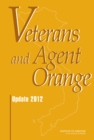 Veterans and Agent Orange : Update 2012 - Book