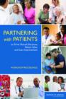Partnering with Patients to Drive Shared Decisions, Better Value, and Care Improvement : Workshop Proceedings - Book