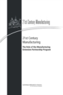 21st Century Manufacturing : The Role of the Manufacturing Extension Partnership Program - Book