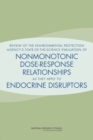 Review of the Environmental Protection Agency's State-of-the-Science Evaluation of Nonmonotonic Dose-Response Relationships as they Apply to Endocrine Disruptors - eBook
