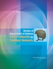 Review of Department of Defense Test Protocols for Combat Helmets - eBook