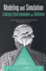 Modeling and Simulation : Linking Entertainment and Defense - eBook