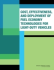 Cost, Effectiveness, and Deployment of Fuel Economy Technologies for Light-Duty Vehicles - eBook