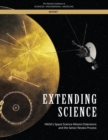Extending Science : NASA's Space Science Mission Extensions and the Senior Review Process - eBook