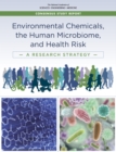 Environmental Chemicals, the Human Microbiome, and Health Risk : A Research Strategy - eBook