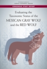 Evaluating the Taxonomic Status of the Mexican Gray Wolf and the Red Wolf - eBook