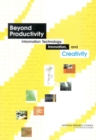 Beyond Productivity : Information Technology, Innovation, and Creativity - eBook