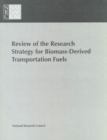 Review of the Research Strategy for Biomass-Derived Transportation Fuels - eBook