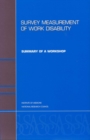 Survey Measurement of Work Disability : Summary of a Workshop - eBook
