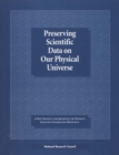 Preserving Scientific Data on Our Physical Universe : A New Strategy for Archiving the Nation's Scientific Information Resources - eBook