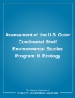 Assessment of the U.S. Outer Continental Shelf Environmental Studies Program : II. Ecology - eBook