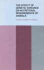 The Effect of Genetic Variance on Nutritional Requirements of Animals : Proceedings of a Symposium - eBook
