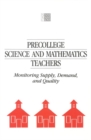 Precollege Science and Mathematics Teachers : Monitoring Supply, Demand, and Quality - eBook