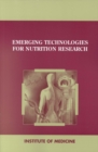Emerging Technologies for Nutrition Research : Potential for Assessing Military Performance Capability - eBook