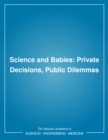 Science and Babies : Private Decisions, Public Dilemmas - eBook