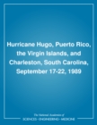 Hurricane Hugo, Puerto Rico, the Virgin Islands, and Charleston, South Carolina, September 17-22, 1989 - eBook