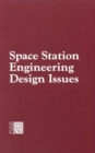 Space Station Engineering Design Issues : Report of a Workshop - eBook