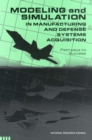 Modeling and Simulation in Manufacturing and Defense Acquisition : Pathways to Success - eBook