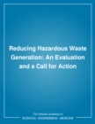 Reducing Hazardous Waste Generation : An Evaluation and a Call for Action - eBook
