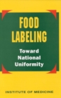 Food Labeling : Toward National Uniformity - eBook
