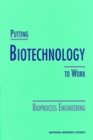 Putting Biotechnology to Work : Bioprocess Engineering - eBook