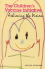 The Children's Vaccine Initiative : Achieving the Vision - eBook