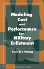 Modeling Cost and Performance for Military Enlistment : Report of a Workshop - eBook