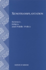 Xenotransplantation : Science, Ethics, and Public Policy - eBook