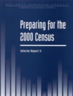 Preparing For the 2000 Census : Interim Report II - eBook