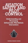 Aviation Safety and Pilot Control : Understanding and Preventing Unfavorable Pilot-Vehicle Interactions - eBook