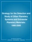 Strategy for the Detection and Study of Other Planetary Systems and Extrasolar Planetary Materials : 1990-2000 - eBook