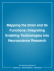 Mapping the Brain and Its Functions : Integrating Enabling Technologies into Neuroscience Research - eBook