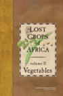 Lost Crops of Africa : Volume II: Vegetables - National Research Council