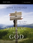 The Walking with God Study Guide Expanded Edition : How to Hear His Voice - Book