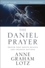 The Daniel Prayer Bible Study Guide : Prayer That Moves Heaven and Changes Nations - eBook
