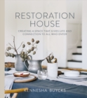 Restoration House : Creating a Space That Gives Life and Connection to All Who Enter - Book