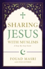 Sharing Jesus with Muslims : A Step-by-Step Guide - Book