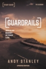 Guardrails Bible Study Guide, Updated Edition : Avoiding Regret in Your Life - Book