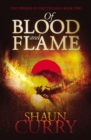 Of Blood and Flame : The Swords of Fire Trilogy - Book