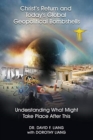 Christ's Return and Today's Global Geopolitical Bombshells - (Pre-launch) : Understanding What Might Take Place After This - Book