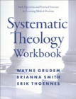 Systematic Theology Workbook : Study Questions and Practical Exercises for Learning Biblical Doctrine - Book
