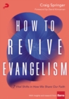 How to Revive Evangelism : 7 Vital Shifts in How We Share Our Faith - eBook