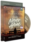 You Are Never Alone Study Guide with DVD : Trust in the Miracle of God's Presence and Power - Book